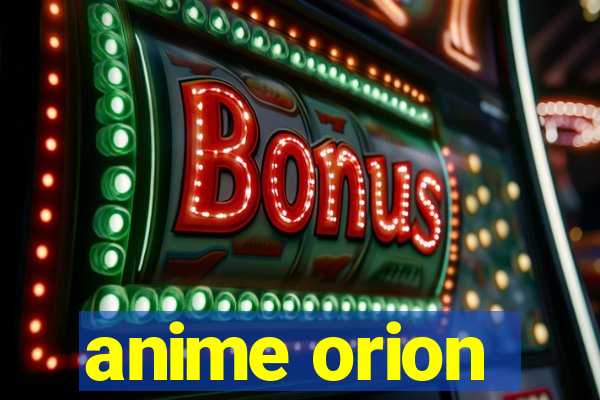 anime orion